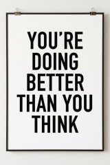 Better than you think